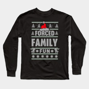 Forced Family Fun Long Sleeve T-Shirt